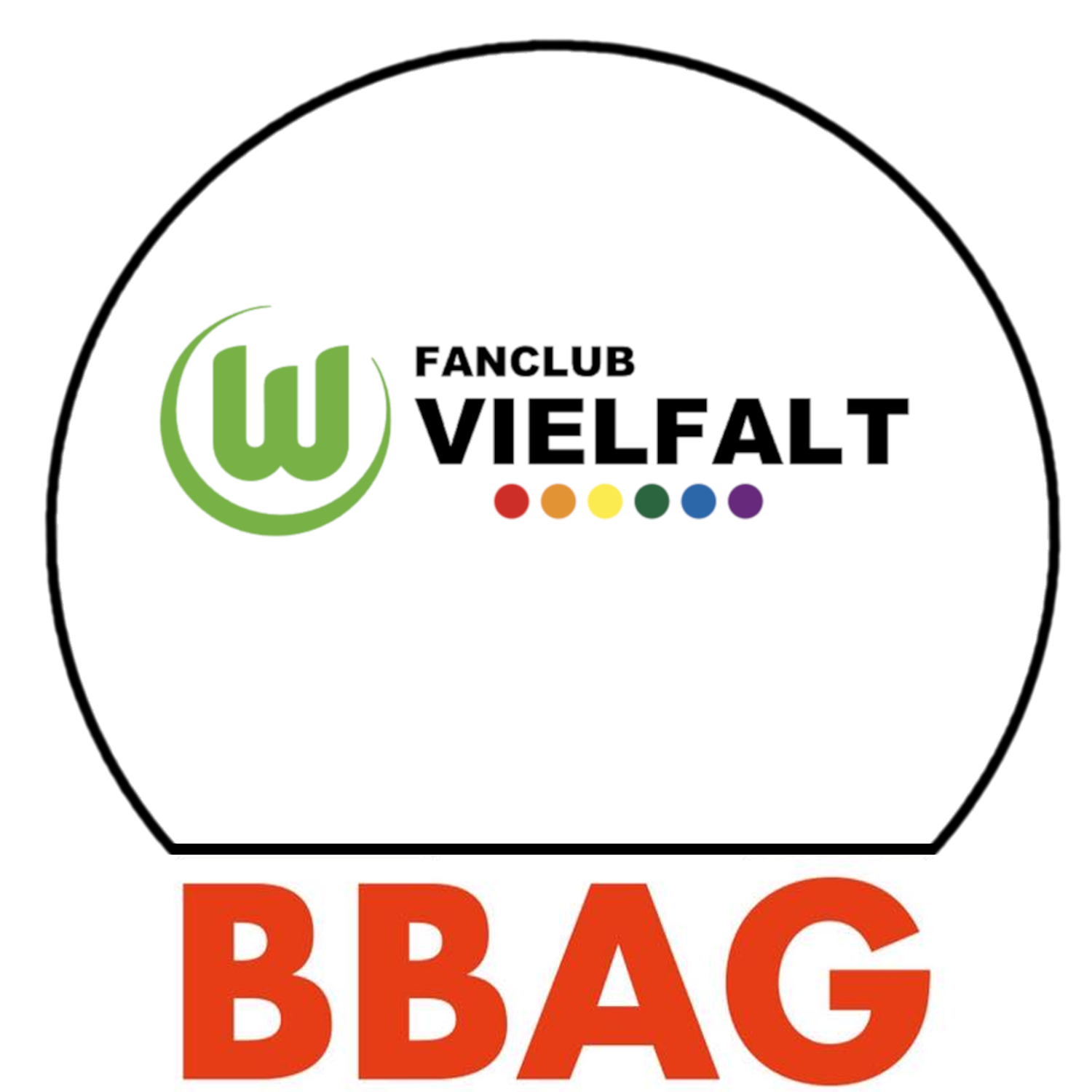 Ein schwarzer Kreis auf weißem Hintergrund. In der Mitte des kreises ist das Logo vom VfL Wolfsburg und links davon steht Fanclub Vielfalt. Darunter 7 Punkte in Regenbogenfarben. Unter dem Kreis steht groß in roter Schrift BBAG.